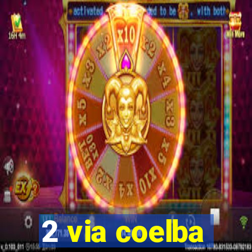 2 via coelba